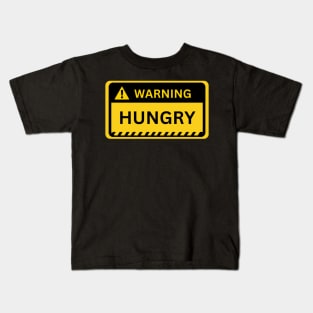 Hungry- Yellow Warning Sign Kids T-Shirt